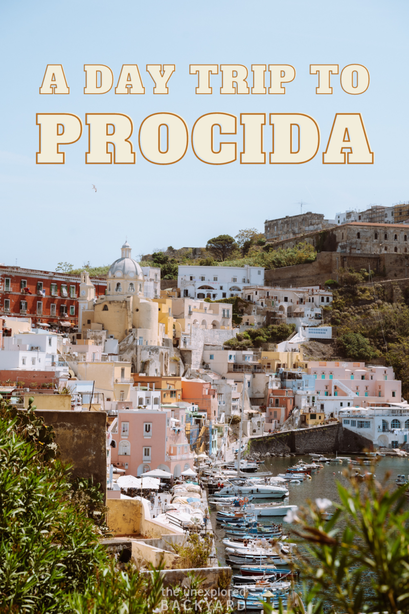 The Ultimate Guide For A Day Trip To Procida - Italy's Most Colorful ...